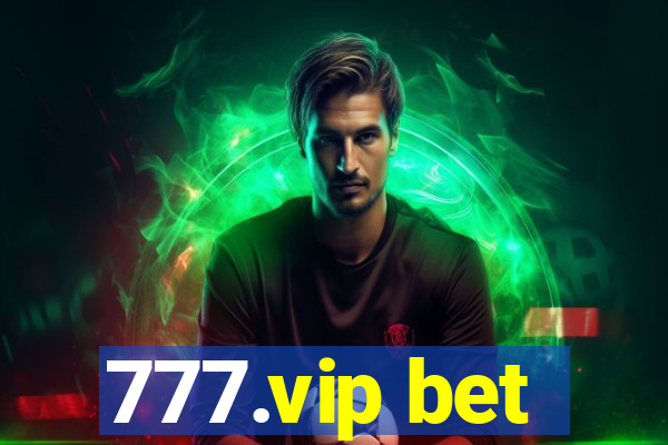 777.vip bet